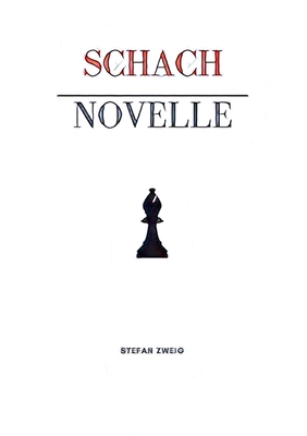 Schachnovelle - Stefan Zweig