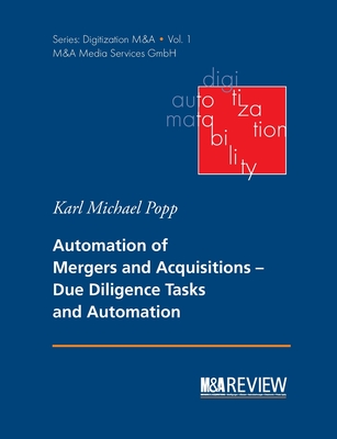 Automation of Mergers and Acquisitions: Due Diligence Tasks and Automation - Karl Michael Popp