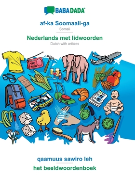 BABADADA, af-ka Soomaali-ga - Nederlands met lidwoorden, qaamuus sawiro leh - het beeldwoordenboek: Somali - Dutch with articles, visual dictionary - Babadada Gmbh