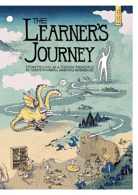 The Learner's Journey: Storytelling as a Design Principle to Create Powerful Learning Experiences. - Bastian Kntzel