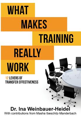 What Makes Training Really Work - Ina Weinbauer-heidel