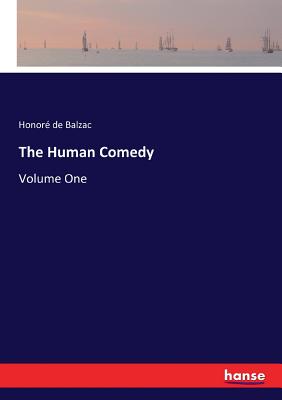 The Human Comedy: Volume One - Honor� De Balzac