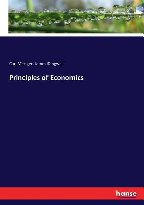 Principles of Economics - Carl Menger