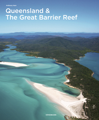 Queensland & the Great Barrier Reef - Anthony Ham