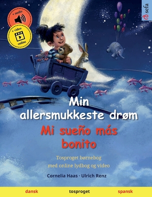 Min allersmukkeste drøm - Mi sueño más bonito (dansk - spansk) - Cornelia Haas