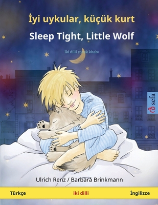 İyi uykular, küçük kurt - Sleep Tight, Little Wolf (Türkçe - İngilizce) - Ulrich Renz