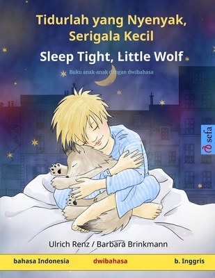 Tidurlah yang Nyenyak, Serigala Kecil - Sleep Tight, Little Wolf (bahasa Indonesia - b. Inggris) - Ulrich Renz