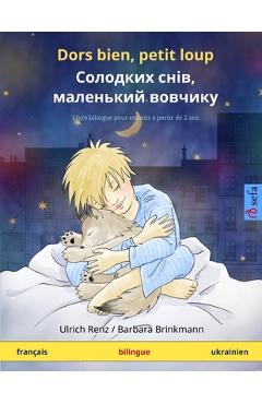 Coperta cărții 'Dors bien, petit loup - Солодких снів, мален - Ulrich Renz'