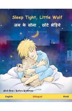 Coperta cărții 'Sleep Tight, Little Wolf - जम के सोना, छोटे भेड़ि - Ulrich Renz'