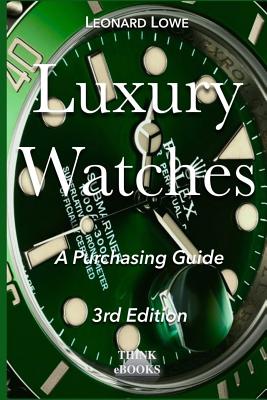 Luxury Watches: A Purchasing Guide - Leonard Lowe