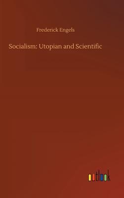 Socialism: Utopian and Scientific - Frederick Engels