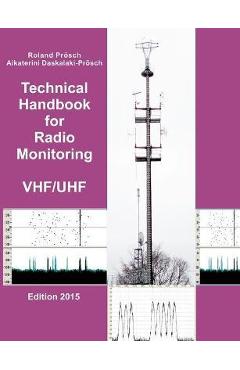 Coperta cărții 'Technical Handbook for Radio Monitoring VHF/UHF: Edition 2017 - Roland Proesch'