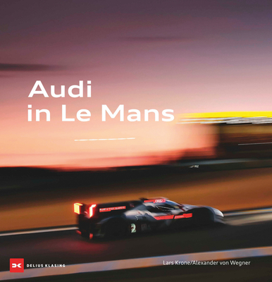 Audi in Le Mans - Ius Del Klasing