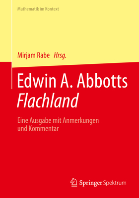 Edwin A. Abbotts Flachland: Eine Ausgabe Mit Anmerkungen Und Kommentar - Mirjam Rabe