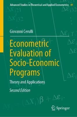 Econometric Evaluation of Socio-Economic Programs: Theory and Applications - Giovanni Cerulli