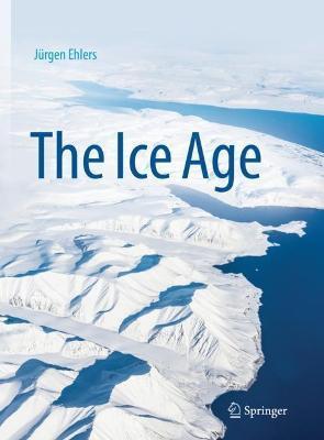 The Ice Age - Jürgen Ehlers