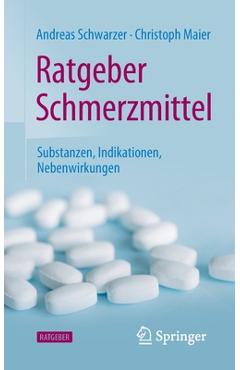 Coperta cărții 'Ratgeber Schmerzmittel: Substanzen, Indikationen, Nebenwirkungen - Andreas Schwarzer'