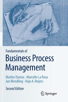 Fundamentals of Business Process Management - Marlon Dumas