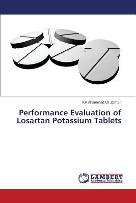 Performance Evaluation of Losartan Potassium Tablets - Zaman Kh Ahammad Uz