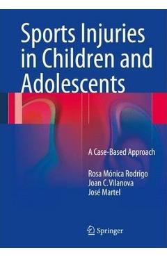 Coperta cărții 'Sports Injuries in Children and Adolescents: A Case-Based Approach - Rosa Mónica Rodrigo'
