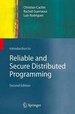Introduction to Reliable and Secure Distributed Programming - Christian Cachin