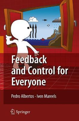 Feedback and Control for Everyone - Pedro Albertos