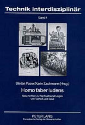 Homo Faber Ludens: Geschichten Zu Wechselbeziehungen Von Technik Und Spiel - Tu Berlin