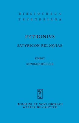 Satyricon reliquiae - Konrad Petronius Arbiter Mller