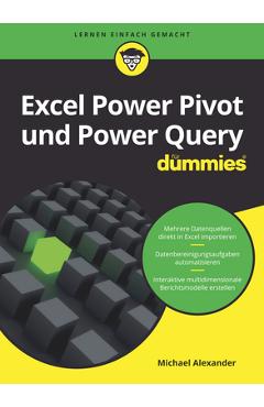 Coperta cărții 'Excel Power Pivot Und Power Query Für Dummies - Michael Alexander'