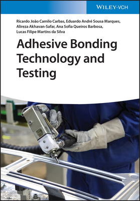 Adhesive Bonding Technology and Testing - Ana Sofia Queiros Ferreira Barbosa