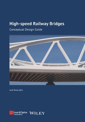 High-Speed Railway Bridges: Concept Design Guideline - José Romo