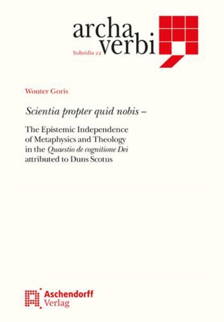 Coperta cărții 'Scientia Propter Quid Nobis: The Epistemic Independence of Metaphysics and Theology in the Quaestio de Cognitione Dei'