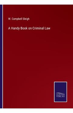 Coperta cărții 'A Handy Book on Criminal Law - W. Campbell Sleigh'