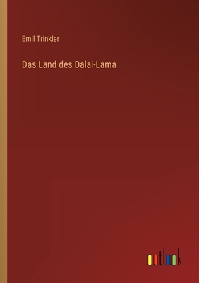 Das Land des Dalai-Lama - Emil Trinkler