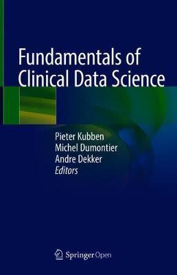 Fundamentals of Clinical Data Science - Pieter Kubben