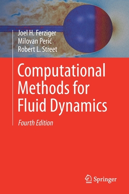 Computational Methods for Fluid Dynamics - Joel H. Ferziger