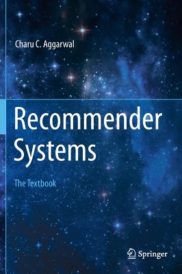 Recommender Systems: The Textbook - Charu C. Aggarwal