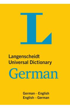 Coperta cărții 'Langenscheidt Universal Dictionary German: German-English/English-German - Langenscheidt Editorial Team'