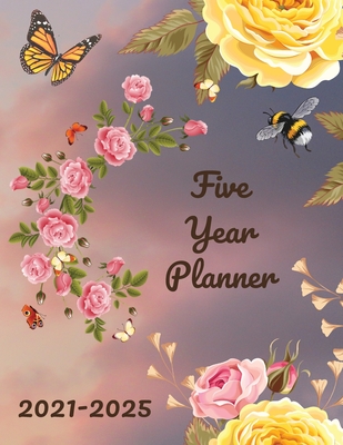 Five Year Planner 2021-2025: Plan and Organize your Time, 60 Months Calendar - Allana Kaaya