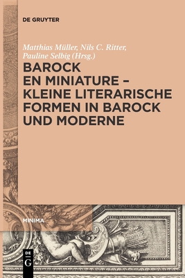 Coperta cărții 'Barock en miniature - Kleine literarische Formen in Barock und Moderne - No Contributor'