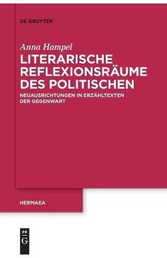Coperta cărții 'Literarische Reflexionsräume des Politischen - Anna Hampel'