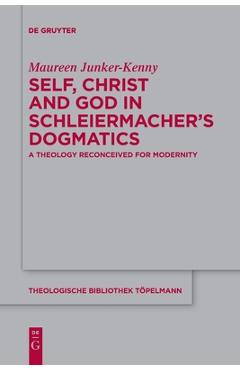 Coperta cărții 'Self, Christ and God in Schleiermacher's Dogmatics - Maureen Junker-kenny'