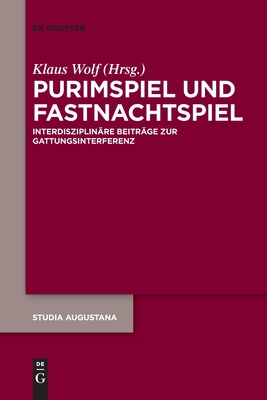 Purimspiel und Fastnachtspiel - Klaus Wolf