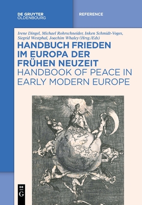 Handbuch Frieden im Europa der Frühen Neuzeit / Handbook of Peace in Early Modern Europe - No Contributor