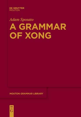 A Grammar of Xong - Adam Sposato