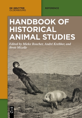 Handbook of Historical Animal Studies - No Contributor