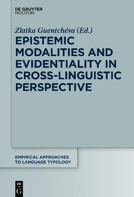 Epistemic Modalities and Evidentiality in Cross-Linguistic Perspective - No Contributor