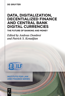 Data, Digitalization, Decentialized Finance and Central Bank Digital Currencies: The Future of Banking and Money - Andreas Dombret