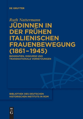 Jüdinnen in der frühen italienischen Frauenbewegung (1861-1945) - Ruth Nattermann