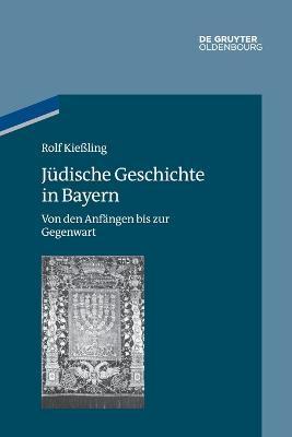 Coperta cărții 'Jüdische Geschichte in Bayern - Rolf Kießling'